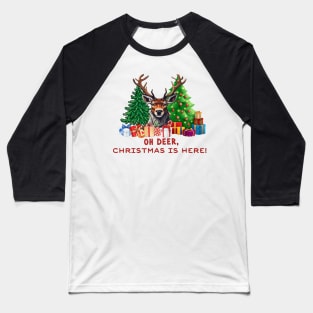 Christmas gifts "Oh Deer, Christmas is Here!" Baseball T-Shirt